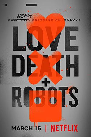 Love, Death & Robots afiche